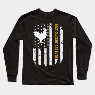 Best Cluckin' Dad Ever Father's Day American Flag Men's Long Sleeve T-Shirt